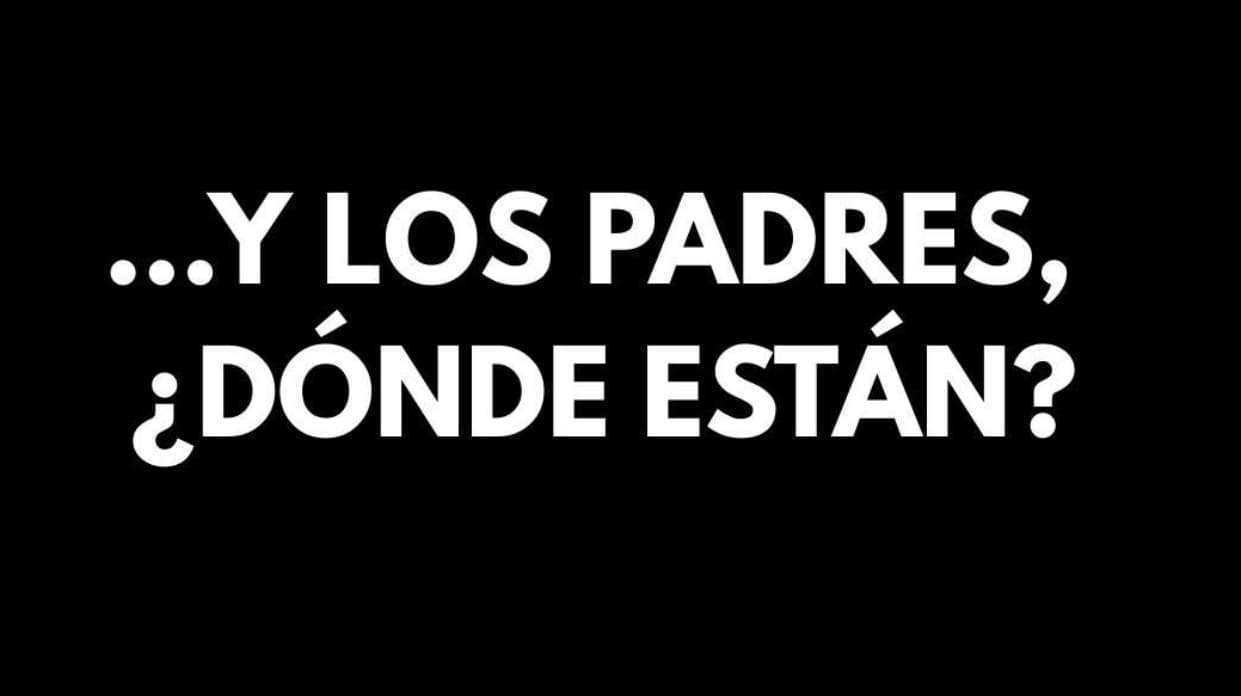 ...“Y los padres, ¿Dónde están?” despierta a los necios