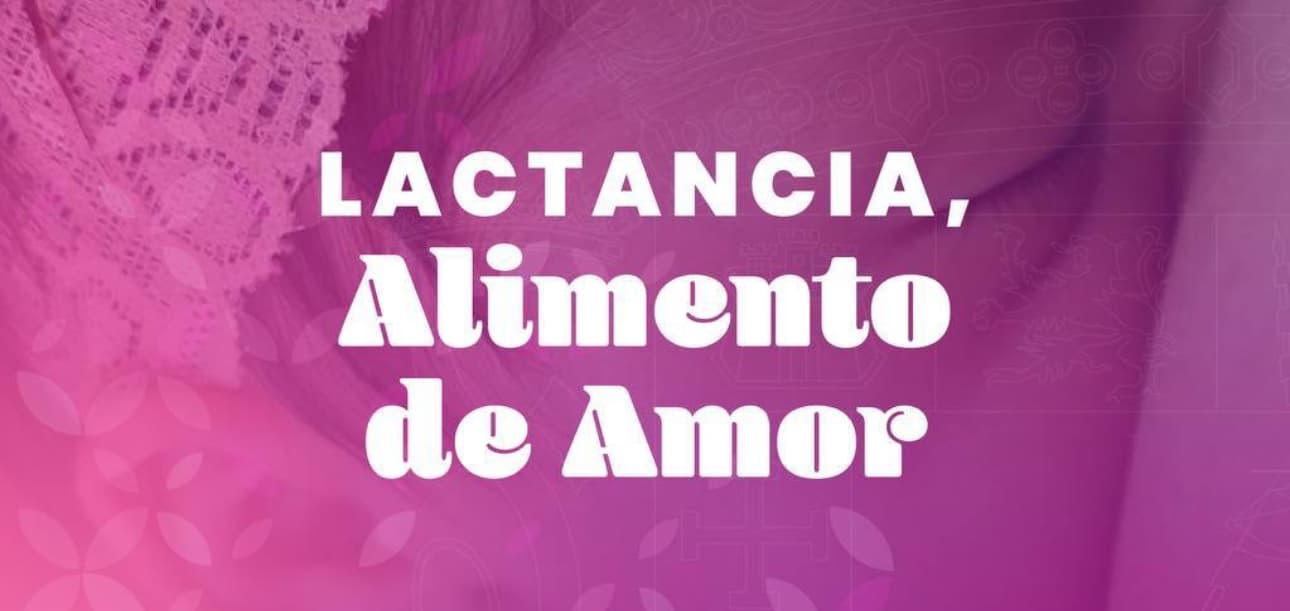 Lanzan campaña "Lactancia, Alimento de Amor“