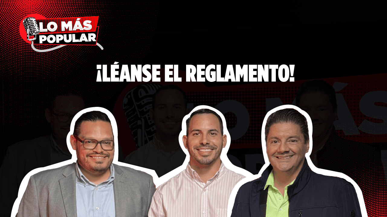 Lo Más Popular: ¡Léanse el reglamento!